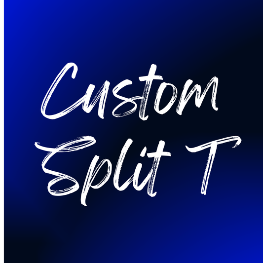 CUSTOM SPLIT T
