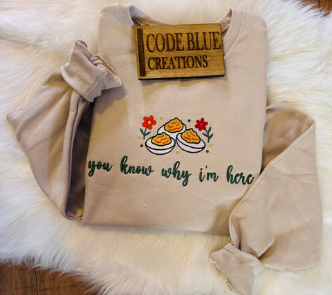 You know why I’m here embroidered crew