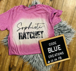 Sophisti-RATCHET Bleached T